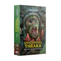 Ghazghkull Thraka: Prophet of the Waaagh!