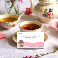 The Over The Tea Cups Edition
